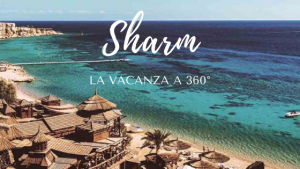Sharm la vacanza a 360 gradi
