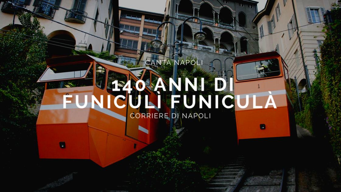 140 years of funiculì funiculà