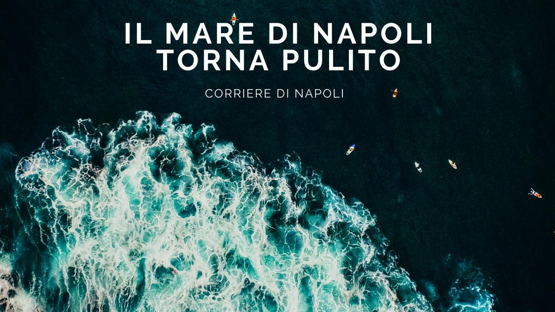 News: il mare di Napoli torna pulito
