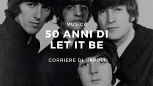 50 anni di "Let It Be"