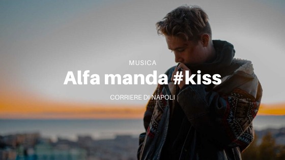 Alfa manda un #Kiss