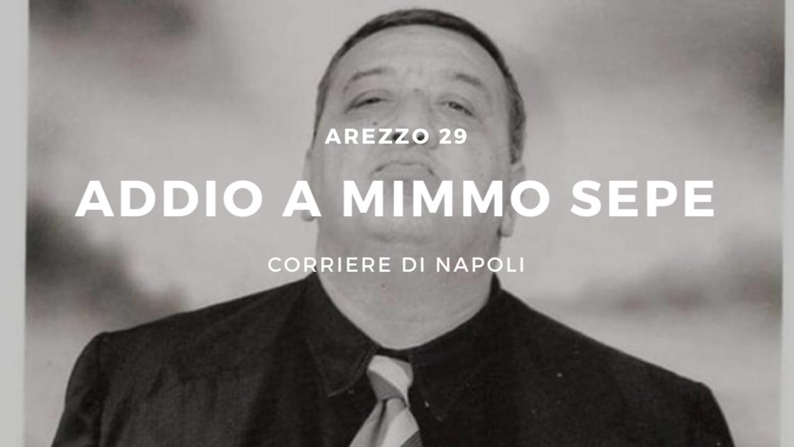 #vivinapoli: scomparso Mimmo Sepe, volto di Arezzo 29