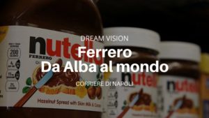 Ferrero, la rivoluzione dolciaria