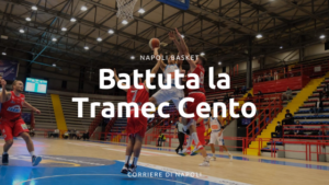 Napoli Basket, battuta la Tramec Cento