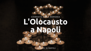 L'Olocausto a Napoli Giornata della Memoria
