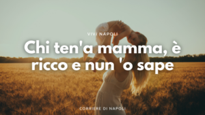 Auguri mamma. La tradizione a Napoli